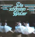Double LP - Franz Lehár , Johann Strauss Jr. , Josef Strauß , Josef Lanner , Carl Michael Ziehrer , Emil Waldte - Die Schönsten Walzer