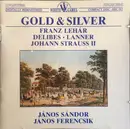 CD - Lehár / Delibes / Lanner / J. Strauss II - Gold And Silver