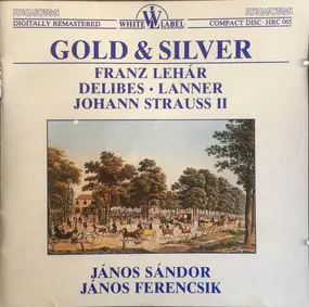 Franz Lehár - Gold And Silver