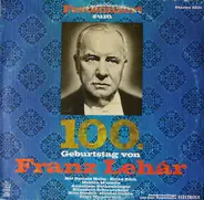 Lehár - Festkonzert Zum 100. Geburtstag von Franz Lehar