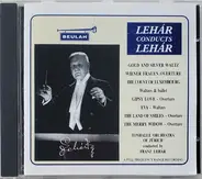 Lehár - Lehár Conducts Lehár