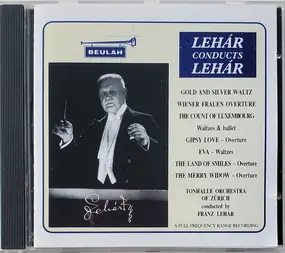 Franz Lehár - Lehár Conducts Lehár