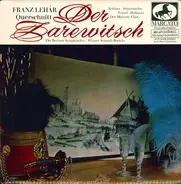 Franz Lehár - Der Zarewitsch (Querschnitt)
