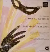 Lehar / J. Strauss - Der Zarewitsch / Der Zigeunerbaron