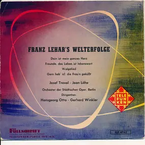 Franz Lehár - Franz Lehar's Welterfolge