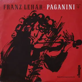 Franz Lehár - Paganini (Operettenquerschnitt)