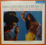 LP - Franz Lehár / Paul Abraham - Das Land Des Lächelns / Die Blume Von Hawaii (Grosse Operettenquerschnitte)