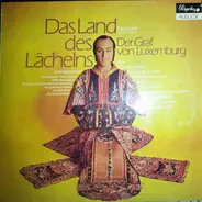 Franz Lehár - Das Land Des Lächelns / Der Graf Von Luxemburg - Große Querschnitte