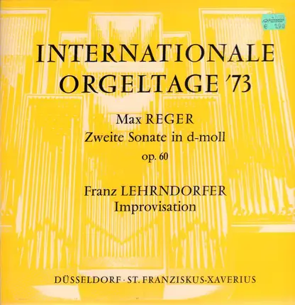 Franz Lehrndorfer , Max Reger - Internationale Orgeltage ´73