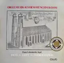 LP - Franz Lehrndorfer , Johann Sebastian Bach , Franz Liszt - Orgelmusik Aus Dem Münchner Dom