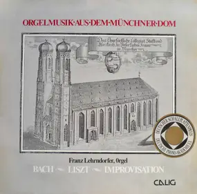 Franz Lehrndorfer - Orgelmusik Aus Dem Münchner Dom