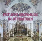 Double LP - Franz Lehrndorfer - Festliche Orgelmusik In Ottobeuren
