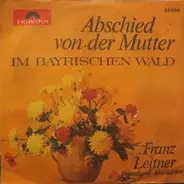 Franz Leitner Und Die Feierabend-Musikanten - Abschied von Der Mutter