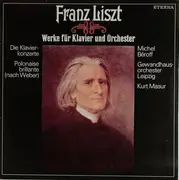 LP - Franz Liszt - Michel Béroff , Gewandhausorchester Leipzig , Kurt Masur - Werke Für Klavier Und Orchester