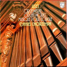 Franz Liszt - Orgelwerke = Organ Works = Musique Pour L'Orgue