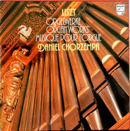 Liszt - Orgelwerke = Organ Works = Musique Pour L'Orgue
