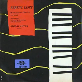 Franz Liszt - Les Jeux D'Eaux À La Ville D'Este • Gnomenreigen • Feux Follets • Valse Oubilée • Grand Galop Chrom