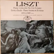 Liszt - Piano Concerto No. 2 In A Major / Eroica Etude - Piano Sonata In B Minor