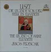 Liszt - The Legend Of Saint Elizabeth