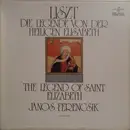 LP-Box - Franz Liszt - János Ferencsik - Die Legende Von Der Heiligen Elisabeth / The Legend Of Saint Elizabeth