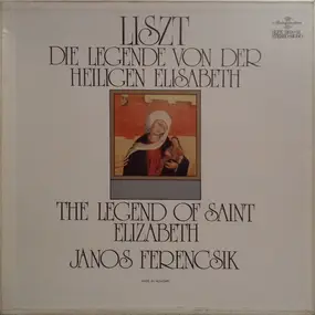 Franz Liszt - Die Legende von der heiligen Elisabeth