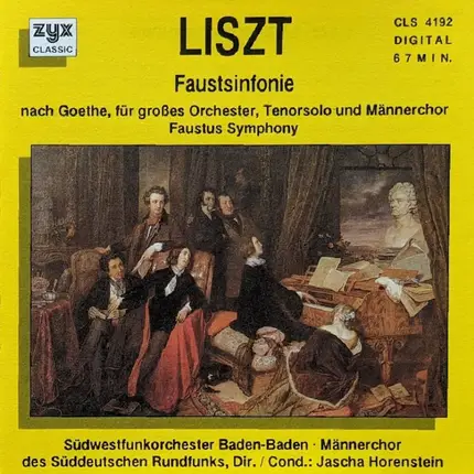 Liszt - Faustsinfonie Nach Goethe Für Großes Orchester, Tenorsolo Und Männerchor Faustus Symphony