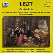 CD - Liszt - Faustsinfonie Nach Goethe Für Großes Orchester, Tenorsolo Und Männerchor Faustus Symphony