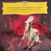 LP - Liszt - Mazeppa · Ungarische Fantasie · Ungarische Rhapsodien Nr. 4 Und Nr. 5