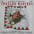LP - Liszt - Indulók ● Marches