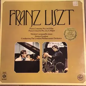 Franz Liszt - Piano Concerto No. 1 In E Flat / Piano Concerto No. 2 In A Major
