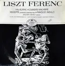 LP - Liszt - Haláltánc, Csárdás Macabre, Mazeppa, Rákóczi Induló