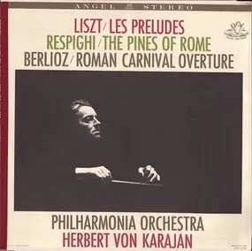 Franz Liszt - Les Preludes - The Pines Of Rome - Roman Carnival Overture