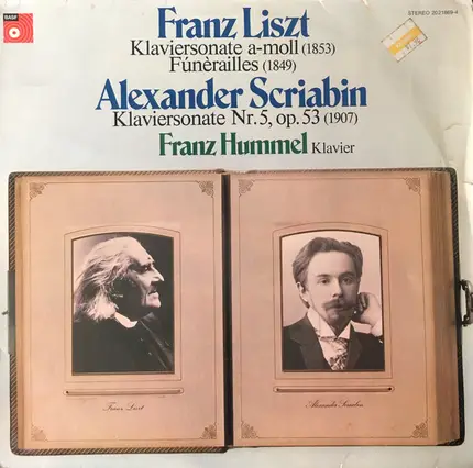 Liszt / Scriabine - Piano Sonata in a minor / Fúnèrailles / Piano Sonata No. 5