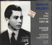 Franz Liszt , Edward Kilenyi - The Pathe Recordings 1937-39