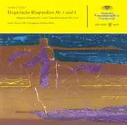 Franz Liszt , Ferenc Fricsay / RIAS Symphonie-Orchester Berlin - ungarische rhapsodien Nr. 1 und 2