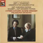 Franz Liszt , Franz Schubert / Cyprien Katsaris - Concerto In The Hungarian Style / Hungarian Fantasia / Wanderer-Fantasia