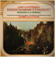 Franz Liszt , Franz Schubert , Bedřich Smetana , André Cluytens , Berliner Philharmoniker , Wiener - Les Préludes/Symphonie N°8 'Inachevée'/La Moldau