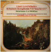 Franz Liszt , Franz Schubert , Bedřich Smetana , André Cluytens , Berliner Philharmoniker , Wiener - Les Préludes/Symphonie N°8 'Inachevée'/La Moldau