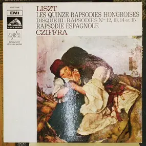 Franz Liszt - Les Quinze Rapsodies Hongroises, Disque III : Rapsodies Nos 12, 13, 4, Et 15 - Rapsodie Espagnole