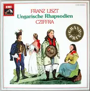 Liszt / Gyorgy Cziffra - Ungarische Rhapsodien