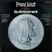 LP - Franz Liszt , Gewandhausorchester Leipzig , Kurt Masur - Heldenklage, Prometheus, Zweiter Mephisto-Walzer, Sinfonische Dichtungen