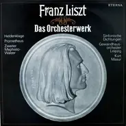 Franz Liszt , Gewandhausorchester Leipzig , Kurt Masur - Heldenklage, Prometheus, Zweiter Mephisto-Walzer, Sinfonische Dichtungen