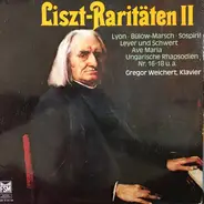 Franz Liszt , Gregor Weichert - Liszt Raritäten II