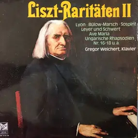 Franz Liszt - Liszt Raritäten II