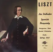 10'' - Franz Liszt , Hungarian State Orchestra , György Lehel - Les Préludes - Spanish Rhapsody