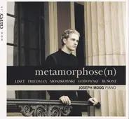 Liszt / Ignaz Friedman / Moszkowski / Godowsky /Busoni  (Joseph Moog) - Metamorphose(n)