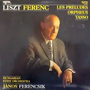 Liszt - Les Préludes, Orpheus, Tasso