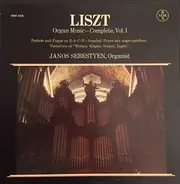 Liszt - Organ Music - Complete, Vol. I, Prelude And Fugue On B-A-C-H/ Angelus! Priere Aux Anges Gardiens/Va