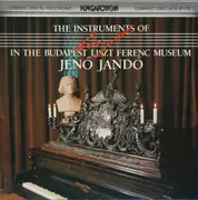 CD - Liszt / Jenö Jandó - The Instruments Of Liszt Ferenc In The Budapest Liszt Ferenc Museum