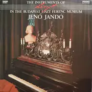 LP - Liszt / Jenö Jandó - The Instruments Of Liszt Ferenc In The Budapest Liszt Ferenc Museum
